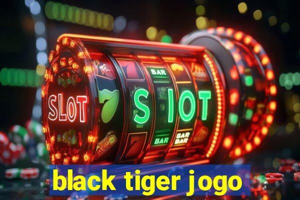 black tiger jogo